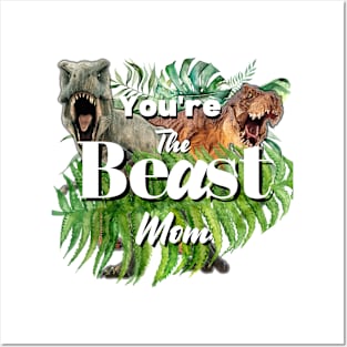 You're the BEaST Mom Posters and Art